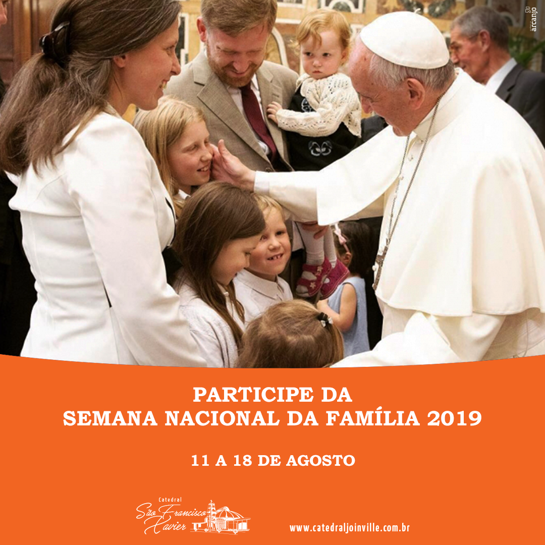 Semana da Família na Catedral São Francisco Xavier